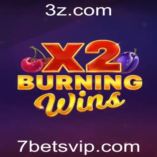 BurningWinsX2: Uma Nova Experiência de Jogo com a Estratégia 7 Bet